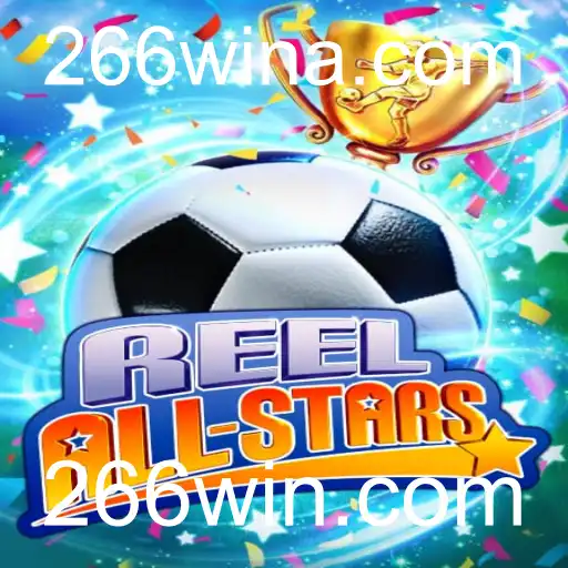 ReelAllStars: Mergulhe no Mundo dos Jogos com 266win.com